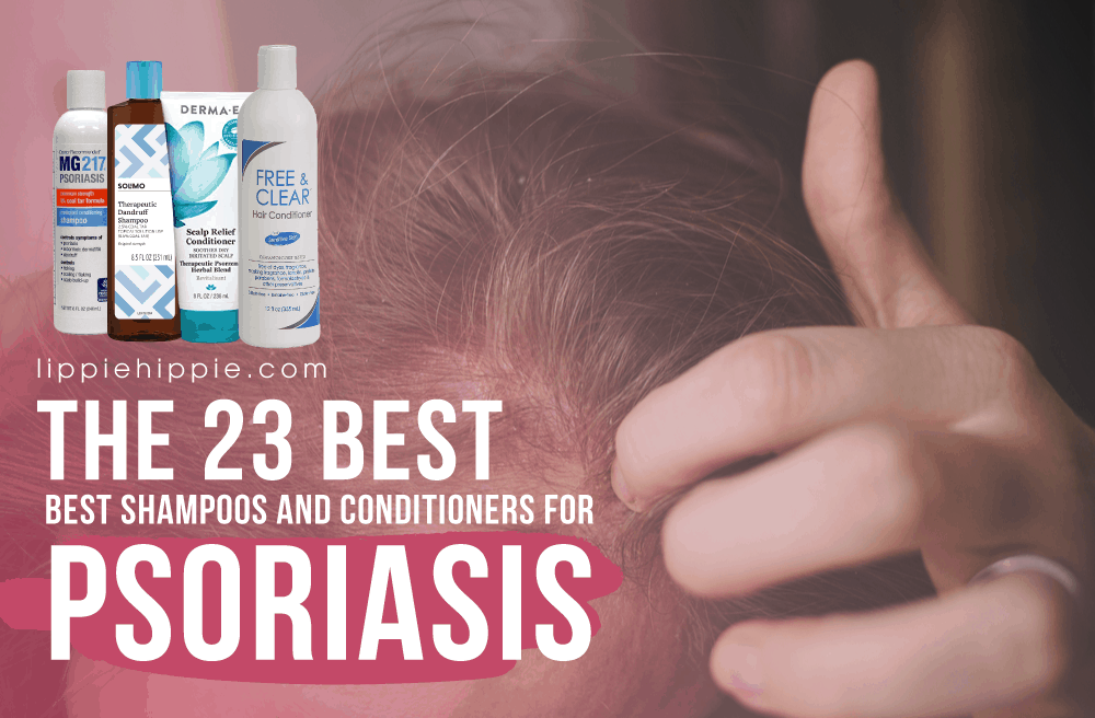 Best Shampoos and Conditioners for Psoriasis