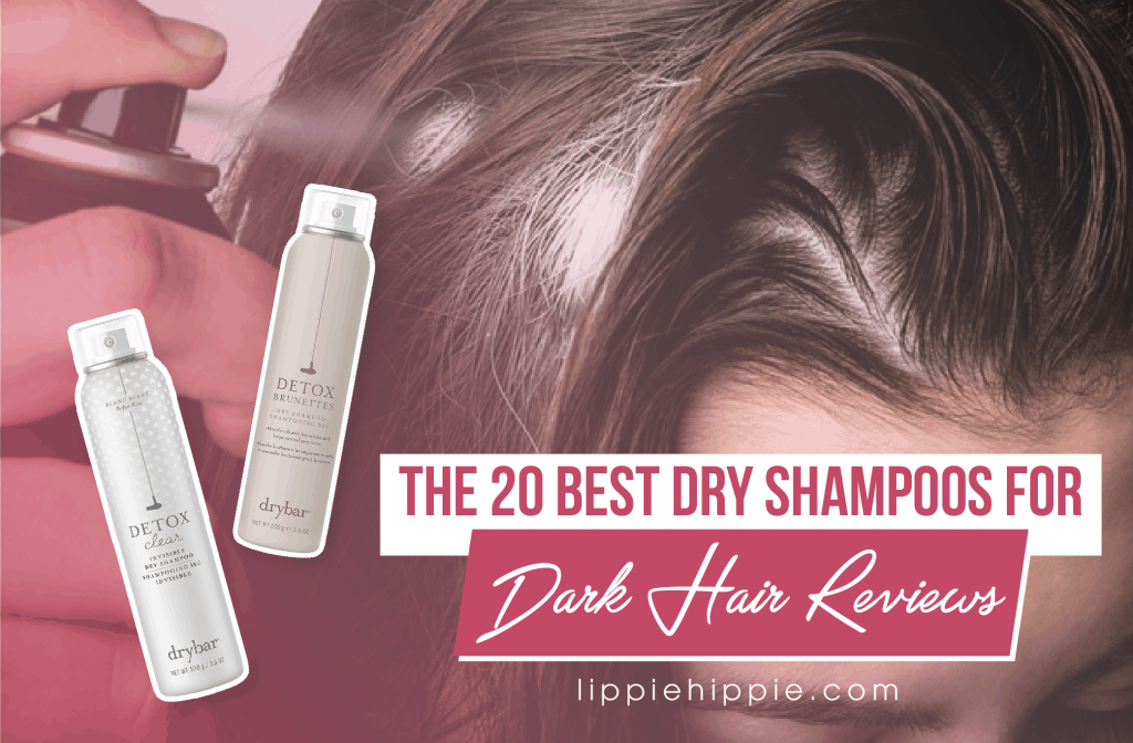 Best Dry Shampoos for Dark Hair