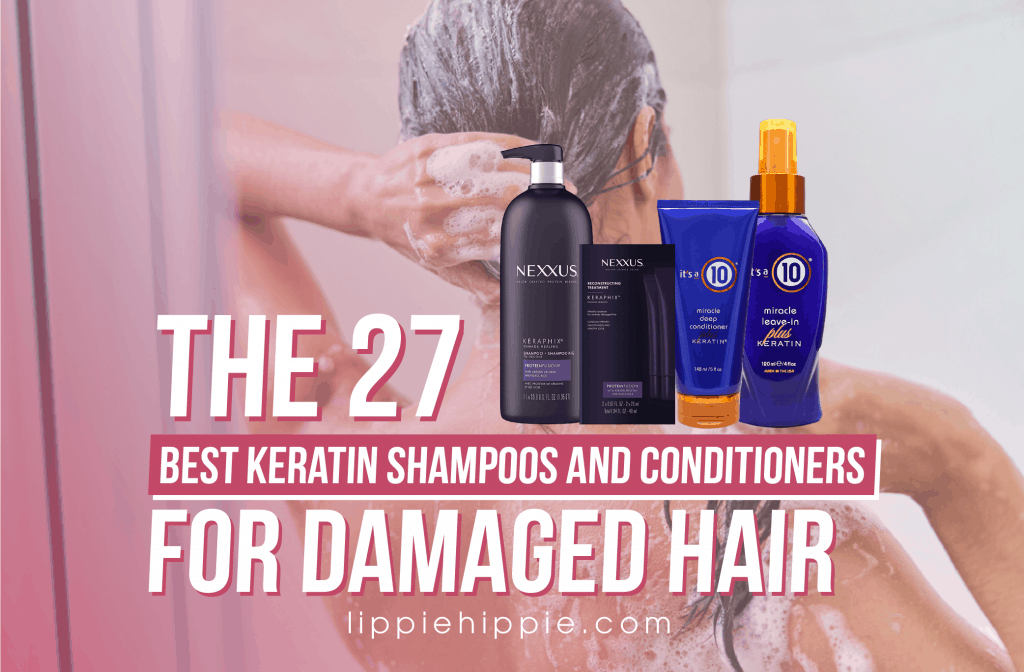 Best Keratin Shampoos and Conditioners for Damaged Hair