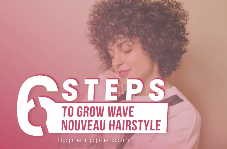 6 Steps To Grow Wave Nouveau Hairstyle