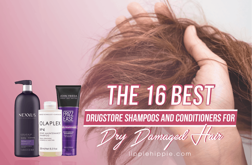 Drugstore Shampoos and Conditioners for Dry Damaged Hair