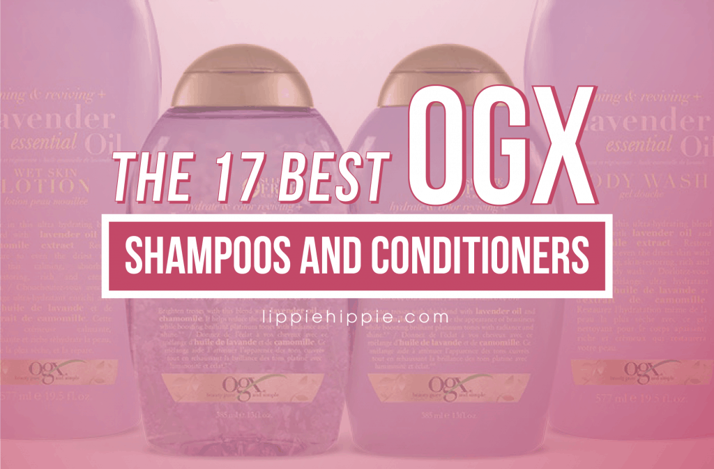 Best OGX Shampoos and Conditioners
