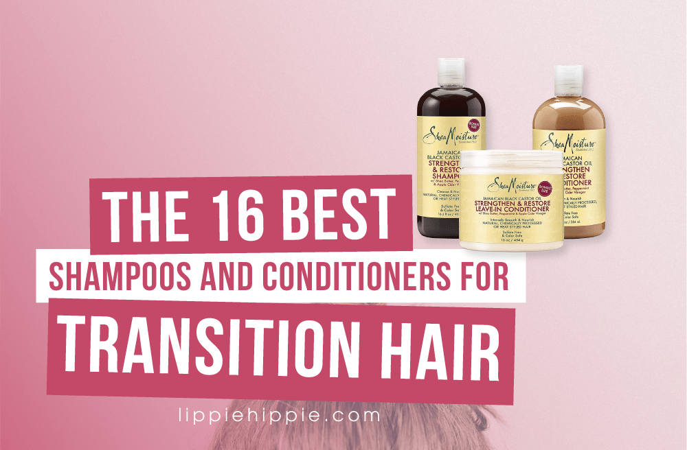 Best Shampoos and Conditioners for Transitioning Hair