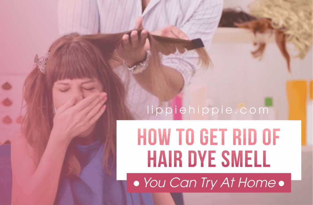 Get Rid Of Hair Dye Smell