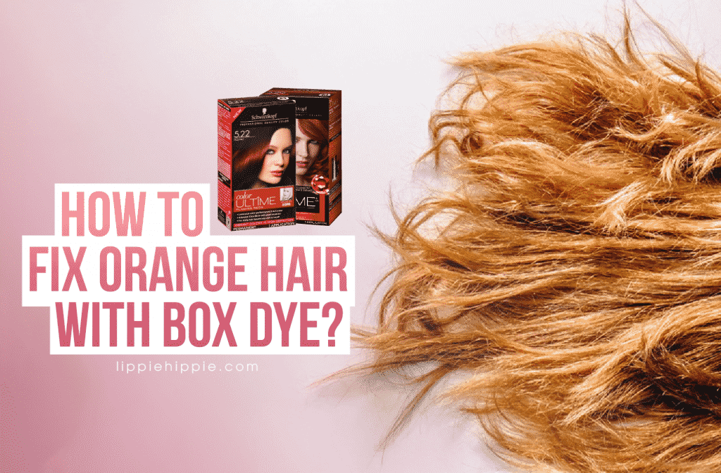 How to Fix Orange Hair with Box Dye?