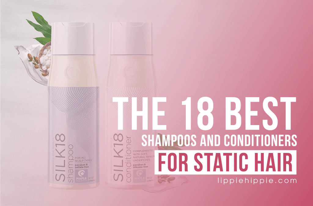 Best Shampoos and Conditioners for Static Hair