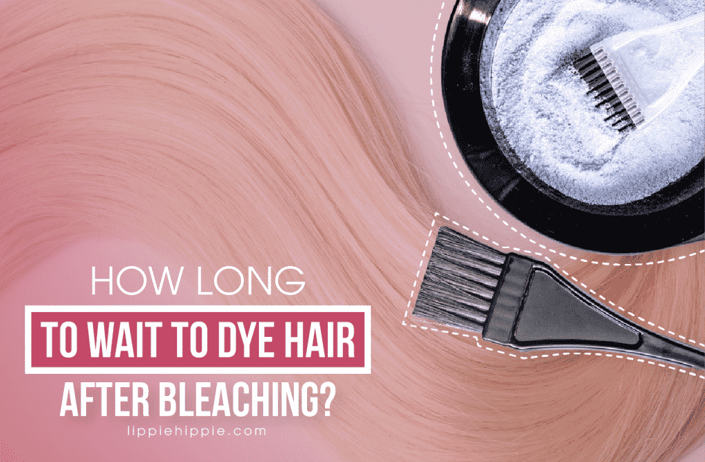 How long to wait to dye hair after bleaching?