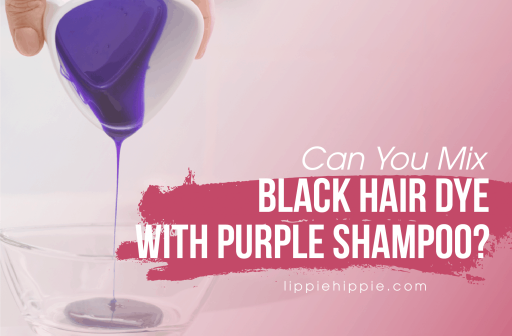 Can You Mix Black Hair Dye with Purple Shampoo
