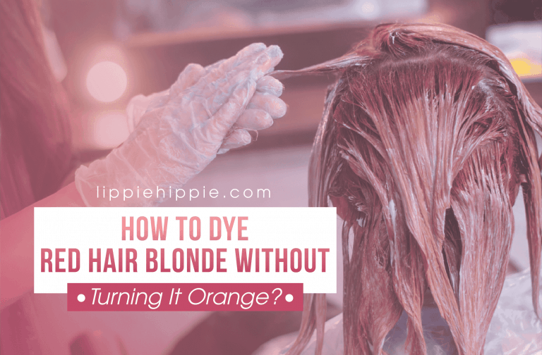 How to Dye Red Hair Blonde Without Turning It Orange?