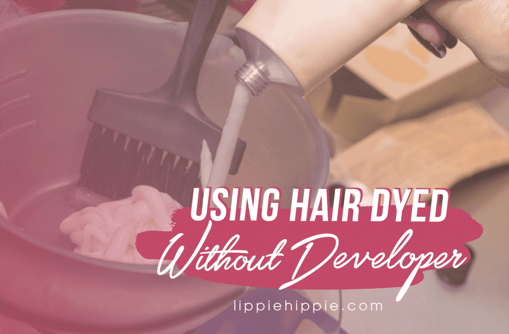 Using Hair Dye Without Developer