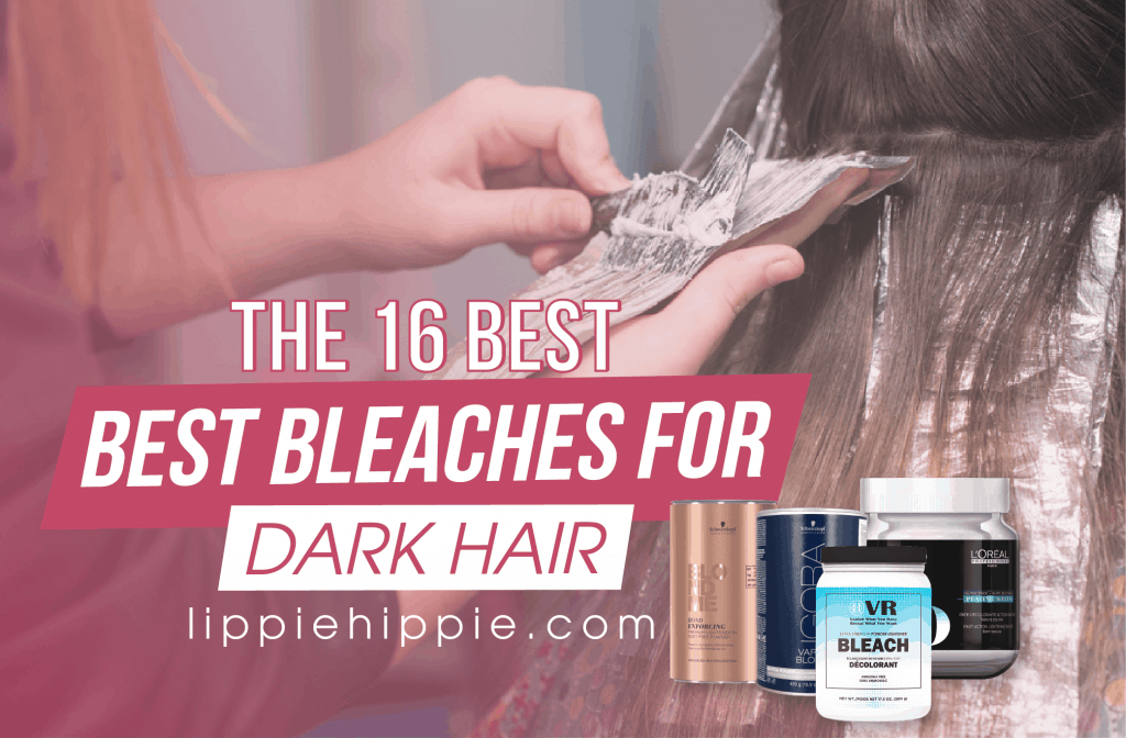 Best Bleaches for Dark Hair