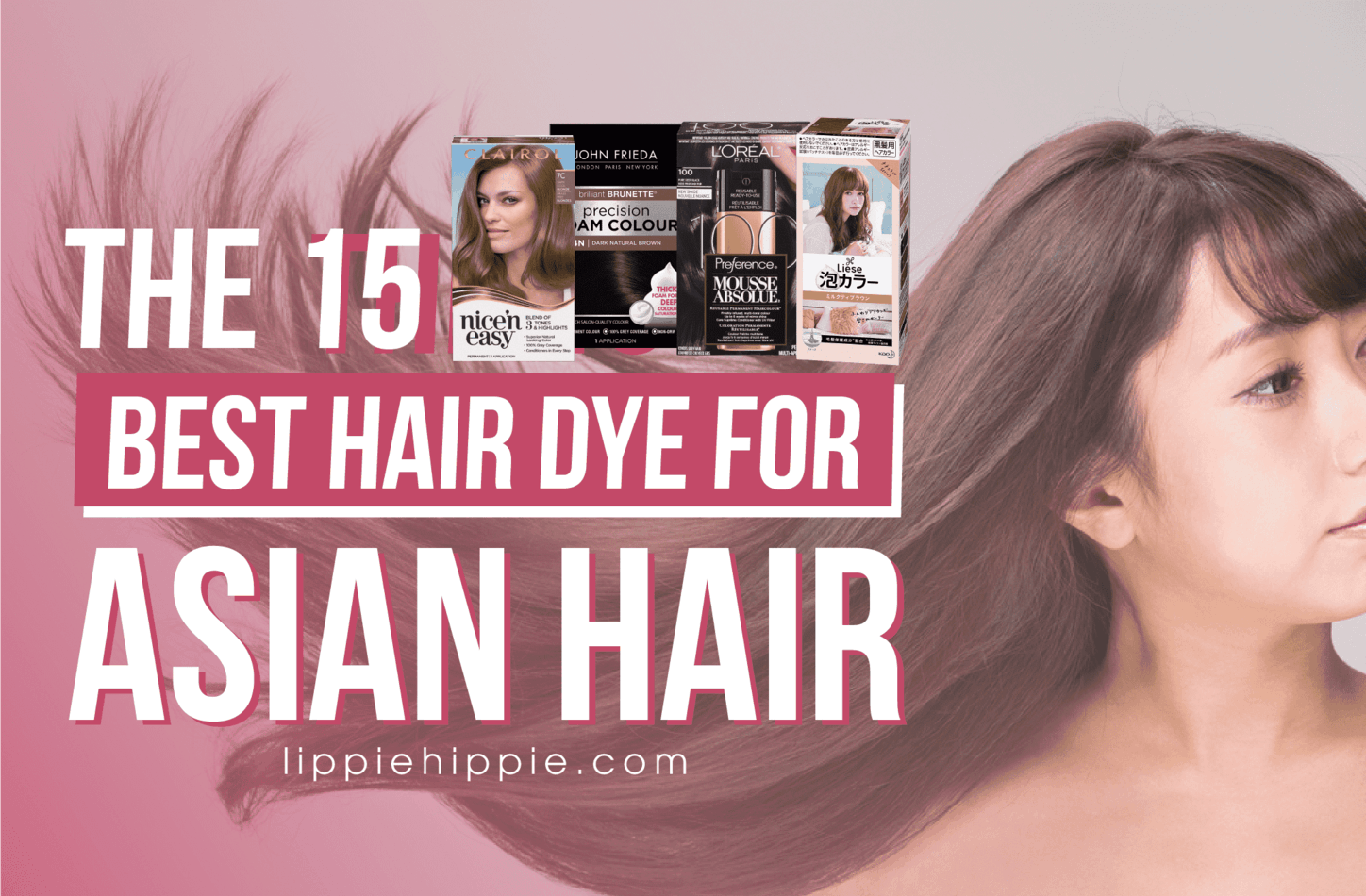 The 15 Best Hair Dye for Asian Hair